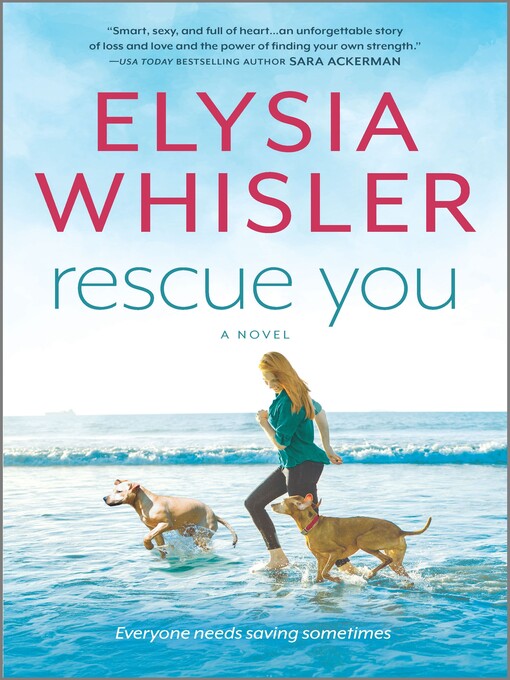 Title details for Rescue You by Elysia Whisler - Available